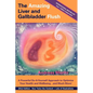 The Amazing Liver and Gallbladder Flush: A Powerful Do-It-Yourself Tool to Optimize Your Health and Well-being...and Much More - Paperback