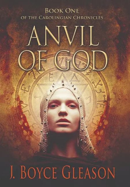 Anvil of God: Book One of the Carolingian Chronicles - Hardcover