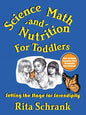 Science, Math, and Nutrition for Toddlers: Setting the Stage for Serendipity - Paperback
