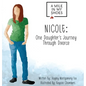 Nicole: One Daughter's Journey Through Divorce - Hardcover