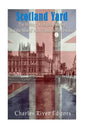 Scotland Yard: The History of British Policing and the World's Most Famous Police Force - Paperback