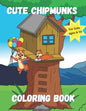 Cute Chipmunks Coloring Book for Kids Ages 6 - 10: Animal coloring book for kids - Paperback
