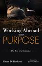 Working Abroad with Purpose: The Way of a Tentmaker - Paperback