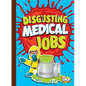 Disgusting Medical Jobs - Paperback