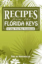 Recipes From The Florida Keys: A Lime Tree Bay Cookbook - Paperback