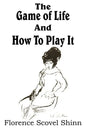 The Game of Life And How To Play It - Paperback