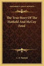 The True Story Of The Hatfield And McCoy Feud - Paperback