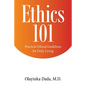 Ethics 101: Practical Ethical Guidelines for Daily Living - Paperback