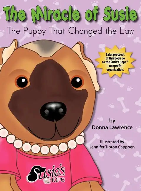 The Miracle of Susie the Puppy That Changed the Law - Hardcover