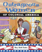 Outrageous Women of Colonial America - Paperback
