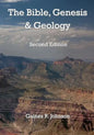 The Bible, Genesis & Geology: Rightly-Dividing Geology and Genesis - Paperback