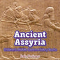 Ancient Assyria Children's Middle Eastern History Books - Paperback