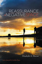 Reassurance in Negative Space: Poems - Paperback
