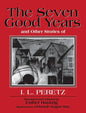 The Seven Good Years: And Other Stories of I. L. Peretz - Paperback