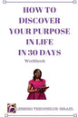 How to Discover Your Purpose in Life in 30 days Workbook - Paperback