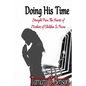 Doing His Time: Straight From the Hearts of Mother's of Children in Prison - Paperback