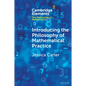 Introducing the Philosophy of Mathematical Practice - Paperback
