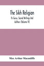 The Sikh Religion, Its Gurus, Sacred Writings And Authors (Volume Iv) - Paperback