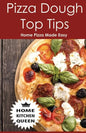 Pizza Dough Top Tips: Pizza Dough Top Tips - Home Pizza Bases Made Easy - Paperback