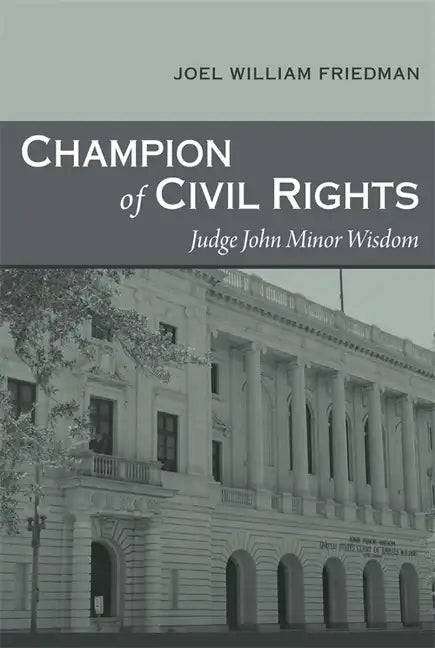 Champion of Civil Rights: Judge John Minor Wisdom - Paperback