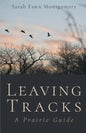 Leaving Tracks: A Prairie Guide - Paperback