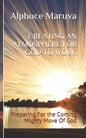 Creating an Atmosphere for God to Work: Preparing for the Coming Mighty Move of God - Paperback