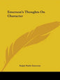 Emerson's Thoughts on Character - Paperback