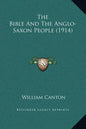 The Bible and the Anglo-Saxon People (1914) - Hardcover