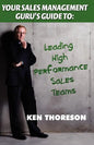 Your Sales Management Guru's Guide To. . . Leading High-Performance Sales Teams - Paperback