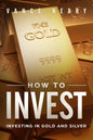 How to invest: Investing in gold and silver - Paperback