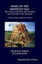 Babel By The Monterey Bay: My career with the Defense Language Institute, and my Vietnam tour with the 173rd Airborne - Paperback
