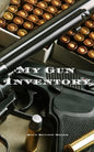 My Gun Inventory: A Gun Inventory is of vital importance to gun owners and collectors. Keep a hand record of all your firearms in one pl - Paperback
