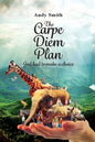 The CARPE DIEM Plan: God Had To Make A Choice - Paperback