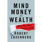 Mind, Money, and Wealth: What They Don't Teach in School - Paperback