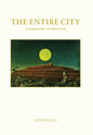 The Entire City, a commentary on three texts - Hardcover