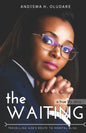The WAITING: Travelling God's Route to Marital Bliss - Paperback