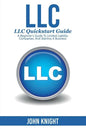 LLC: LLC Quick start guide - A beginner's guide to Limited liability companies, and starting a business - Paperback
