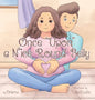Once "Upon" a Nice Round Belly - Hardcover