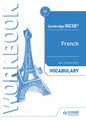 Cambridge Igcse(tm) French Vocabulary Workbook: Hodder Education Group - Paperback