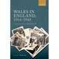 Wales in England, 1914-1945: A Social, Cultural, and Military History - Hardcover