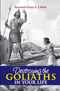 Destroying the Goliaths in Your Life - Paperback