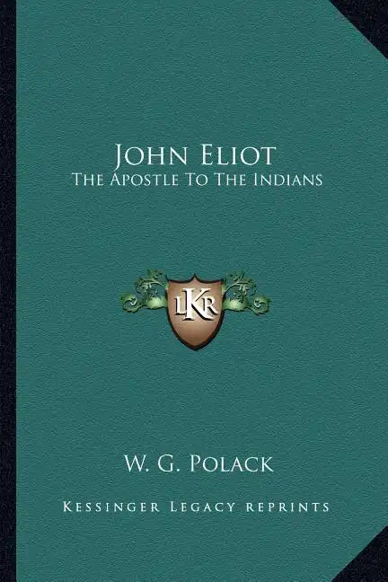 John Eliot: The Apostle to the Indians - Paperback