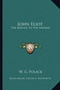 John Eliot: The Apostle to the Indians - Paperback