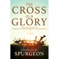 The Cross, Our Glory: Reflections on Christ's Triumphant Sacrifice - Paperback