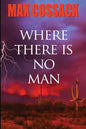 Where There Is No Man - Paperback
