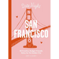 Date Night: San Francisco: 50 Creative, Budget-Friendly Dates for the Golden City - Hardcover