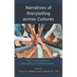 Narratives of Storytelling Across Cultures: The Complexities of Intercultural Communication - Paperback