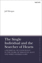 The Single Individual and the Searcher of Hearts: A Retrieval of Conscience in the Work of Immanuel Kant and Søren Kierkegaard - Paperback