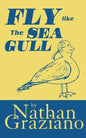 Fly Like the Seagull - Paperback