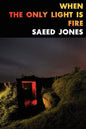 When the Only Light Is Fire - Paperback